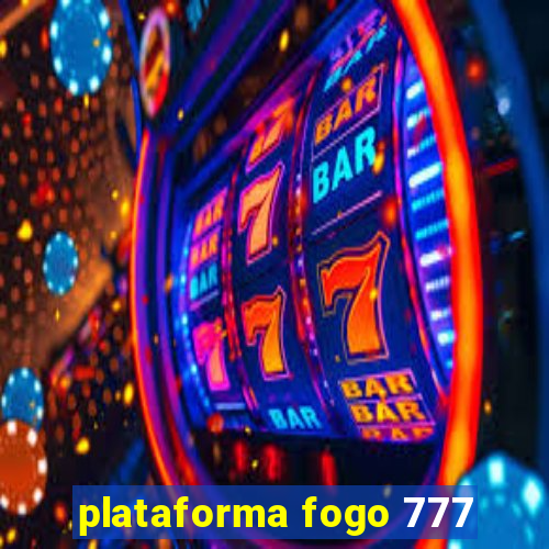 plataforma fogo 777